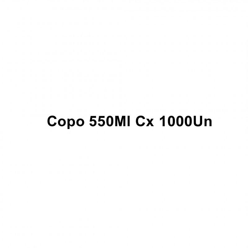 COPO 550 ML CX 1000UN